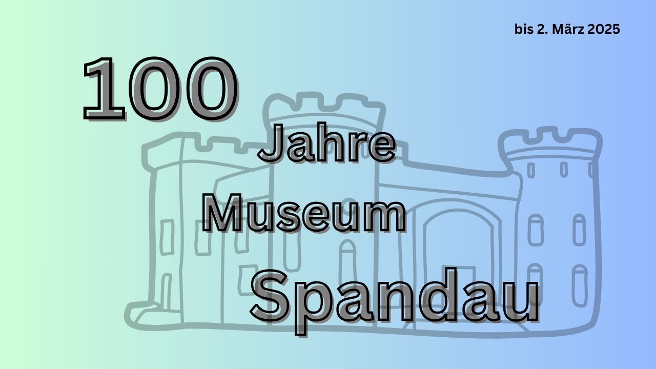 100 Jahre Museum Spandau