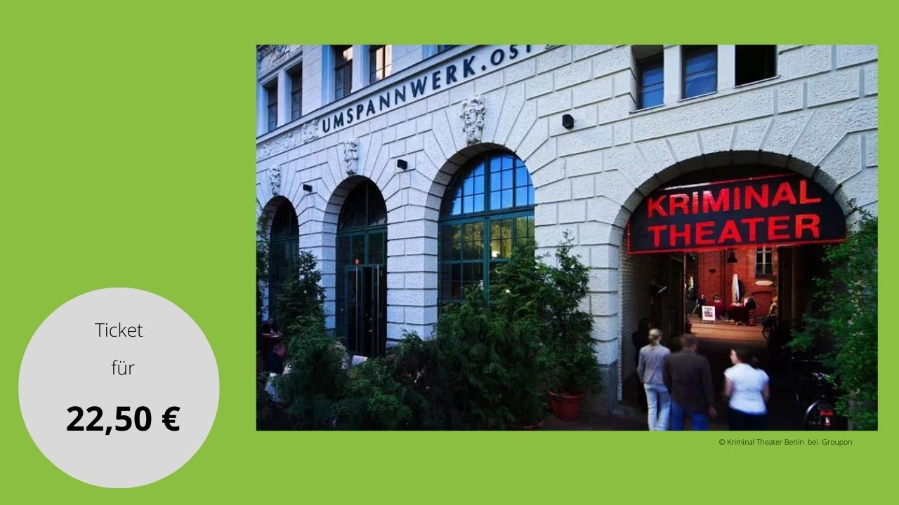 Gutschein für Tickets im Kriminal Theater Berlin für Juli & August 2022