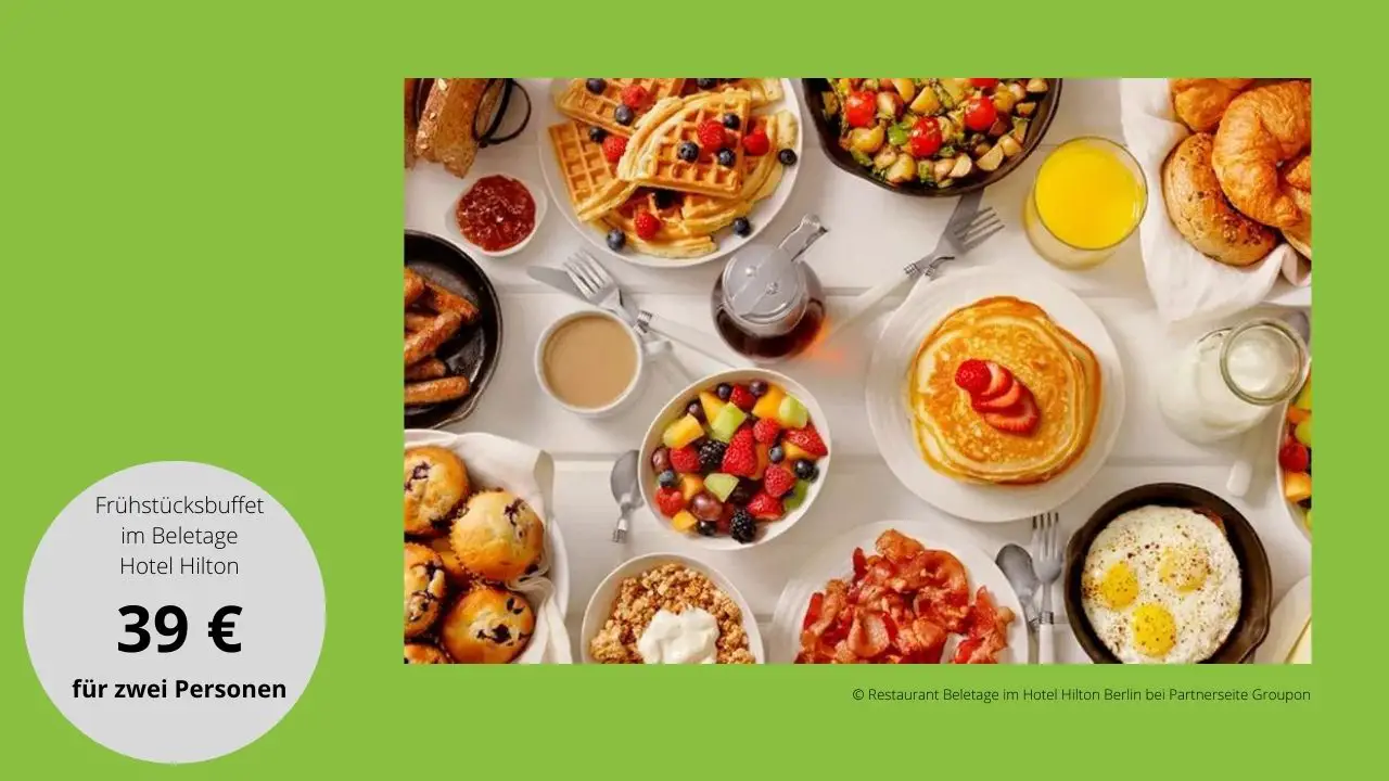 Frühstücksbuffet im Restaurant Beletage im Hilton Berlin zum Schnäppchenpreis