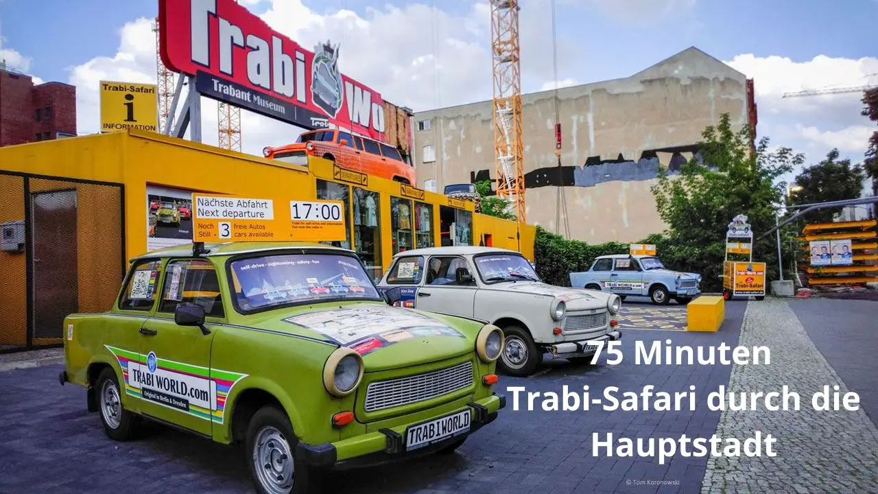 75 Minuten Trabi Safari durch die Hauptstadt