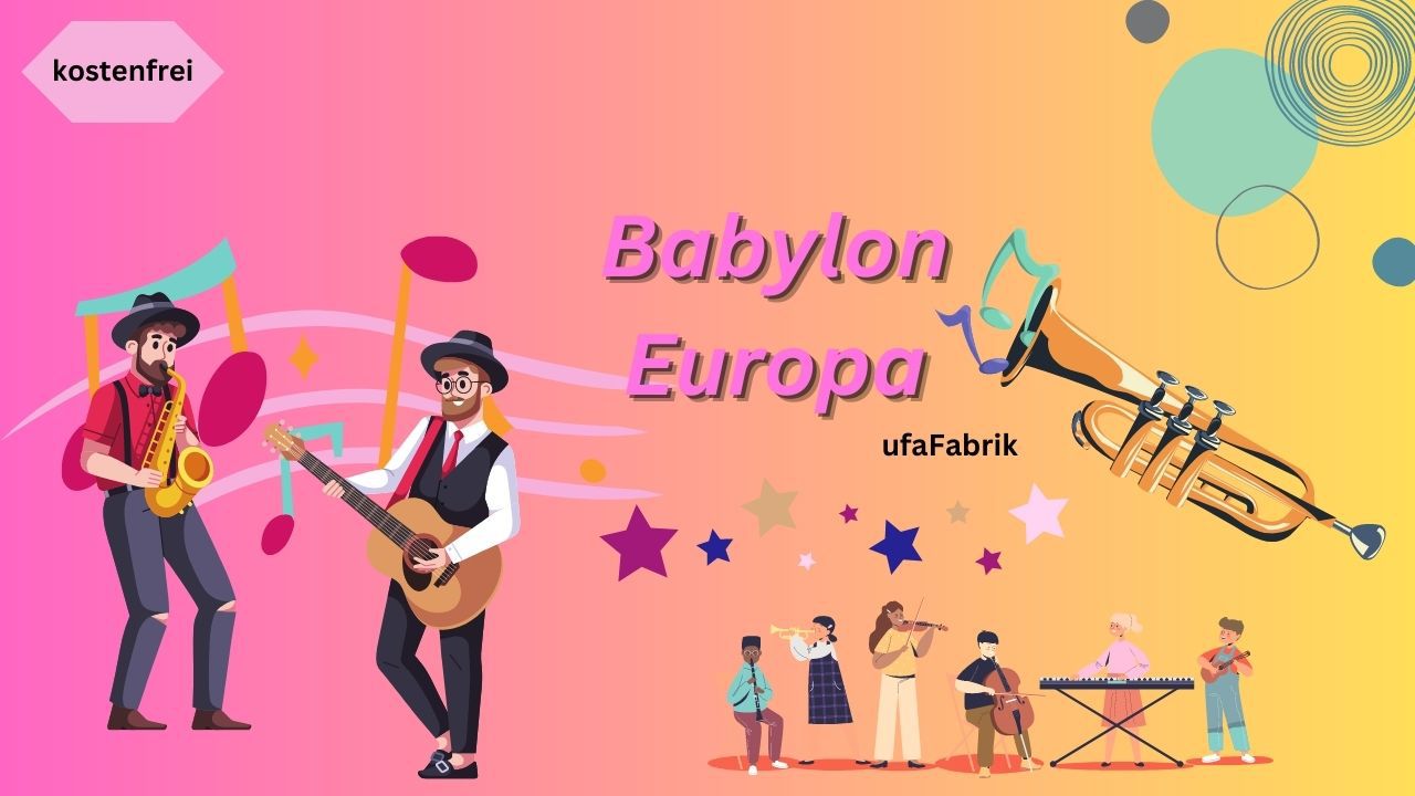 Festival BABYLON EUROPA in Berlin