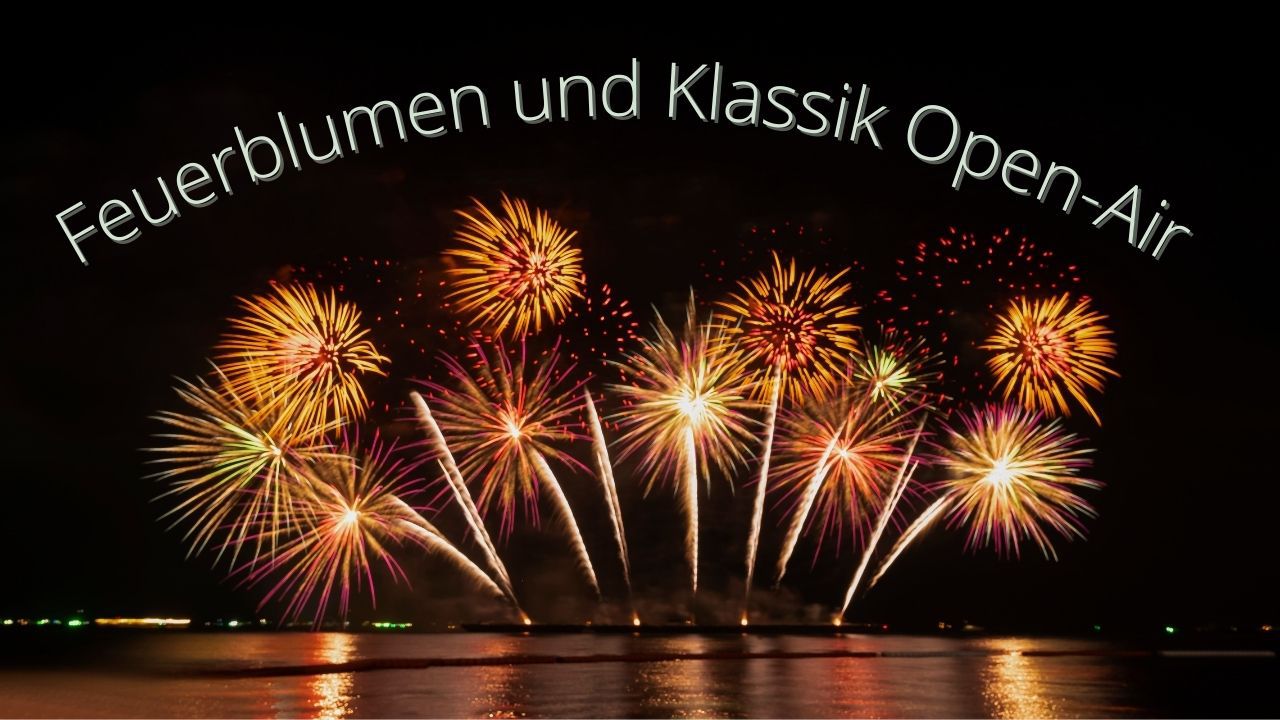 Klassik Konzert mit Feuerwerk