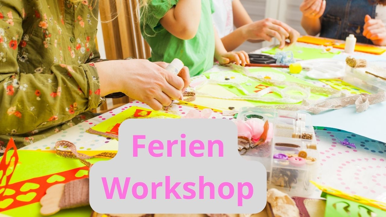 Ferienworkshop