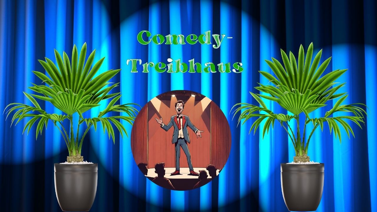 Treibhaus-Comedy