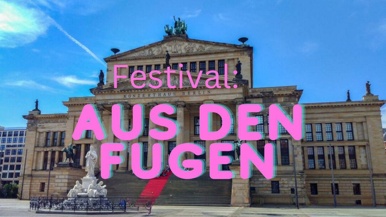 Festival „Aus den Fugen“