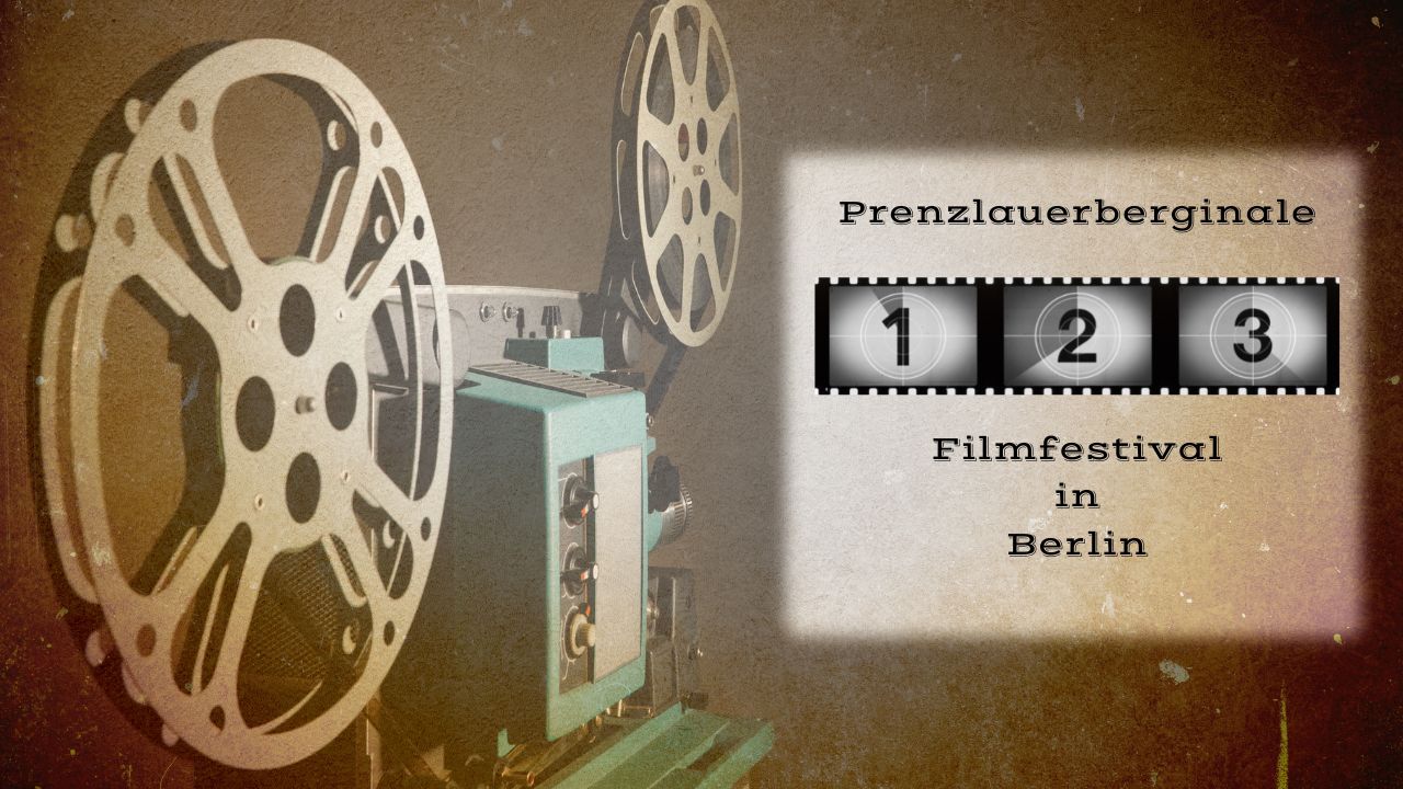 Prenzlauerberginale – Filmfestival in Berlin